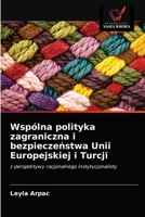 Wspólna polityka zagraniczna i bezpiecze&#324;stwa Unii Europejskiej i Turcji 6203048216 Book Cover