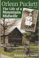 Orlean Puckett: The Life of a Mountain Midwife, 1844-1939 1887905723 Book Cover