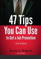 47 Tips You Can Use to Get a Job Promotion 143577356X Book Cover