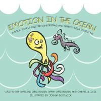 Emotion in the Ocean: A Book to Help Children Understand and Express Their Emotions 1537052632 Book Cover