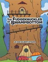 The Fudgeknubkles of Swampbottom 1543467180 Book Cover