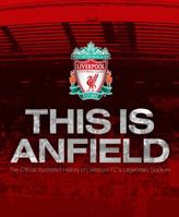 Liverpool FC This Is Anfield 1780976879 Book Cover