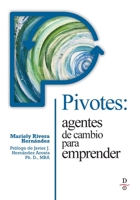 Pivotes: agentes de cambio para emprender 1735121924 Book Cover