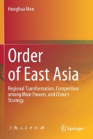 Order of East Asia: Regional Transformation, Competition among Main Powers, and China’s Strategy 9811546533 Book Cover