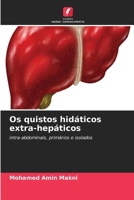 Os quistos hidáticos extra-hepáticos (Portuguese Edition) 6630053699 Book Cover