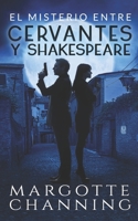 EL MISTERIO ENTRE CERVANTES Y SHAKESPEARE: Un nuevo género de novela: Suspense Romántico 1791610013 Book Cover