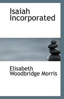 Isaiah Incorporated (Classic Reprint) 0530514605 Book Cover