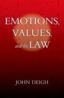 Emotions, Values, and the Law 0199843953 Book Cover