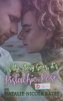 As the Story Goes, it's Pistachio Rose B0849YXBYF Book Cover