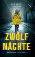 Zwölf Nächte Ein fesselnder Psychothriller (German Edition) 3690905273 Book Cover