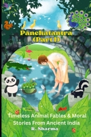 Panchatantra (Part I): Timeless Animal Fables & Moral Stories From Ancient India B0FCD51D45 Book Cover