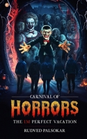 Carnival Of Horrors: The (Im) Perfect Vacation B0F2B1BCRT Book Cover