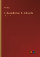 Deutschland im Kreis der Gromchte 1871-1914 3368256505 Book Cover