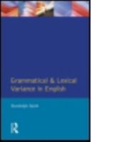 Grammatical and Lexical Variance in English 0582253586 Book Cover