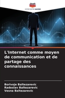 L'Internet comme moyen de communication et de partage des connaissances 6205799669 Book Cover