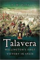 TALAVERA: Wellington's First Victory in Spain 1844152685 Book Cover