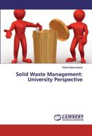 Solid Waste Management: University Perspective 6139446805 Book Cover