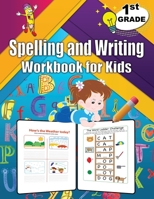 1st Grade Spelling and Writing Workbook for Kids: Spelling & Writing Educational Workbook for 1st Grade null Book Cover