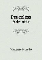 Peaceless Adriatic 1246848988 Book Cover
