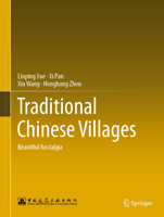 Traditional Chinese Villages: Beautiful Nostalgia 9813361530 Book Cover