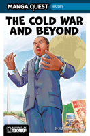 Manga Quest History: The Cold War and Beyond 1427885079 Book Cover