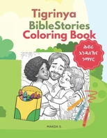 Tigrinya Bible Stories Coloring Book: ሕብሪ እንዳለኸና B0BTNSM7DM Book Cover