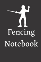 Fencing Notebook: (100 Pages, College Lined Paper, 6x9) 1678639370 Book Cover