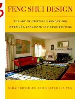 Feng Shui Design: From History and Landscape to Modern Gardens and Interiors 0670882232 Book Cover
