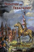 Treaties and Treachery: The Northwest Indians' Resistance to Conquest 0870044990 Book Cover
