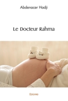 Le Docteur Rahma (French Edition) 2414552476 Book Cover