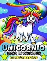 Unicornio libro de colorear para niños de 4 a 8 años: Diversión con la aventura del unicornio B08HG8YC95 Book Cover