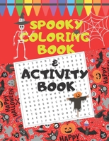 SPOOKY COLORING BOOK & ACTIVITY BOOK: HALLOWEEN FOR ADULT B08JK61DZ5 Book Cover