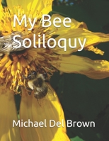 My Bee Soliloquy B0DY65HRSG Book Cover