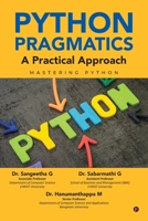 Python Pragmatics: A Practical Approach: Mastering Python B0DTZ55L58 Book Cover