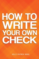 How to Write Your Own Check 1707848564 Book Cover