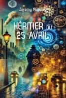 Héritier du 25 avril 9523909371 Book Cover