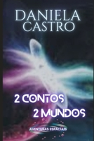 2 CONTOS 2 MUNDOS: Aventuras Espaciais B087CP84HS Book Cover