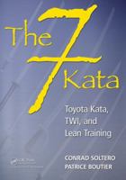The 7 Kata: Toyota Kata, Twi, and Lean Training 1439880778 Book Cover