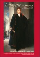 Lafayette in America in 1824 and 1825: Journal of a Voyage to the United States 097872240X Book Cover