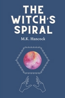 The Witch's Spiral 0578776294 Book Cover