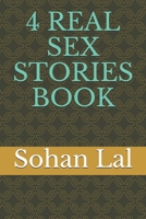 4 REAL SEX STORIES BOOK B099C9JB7T Book Cover