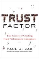 Trust Factor: The Science of Creating High-Performance Companies 0814437664 Book Cover