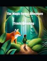 The Magic Forest Adventure B0CVVGBC56 Book Cover