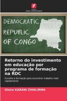 Retorno do investimento em educação por programa de formação na RDC (Portuguese Edition) 6202483490 Book Cover