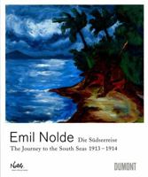 Emil Nolde: Journey to the South Seas 1913-1914 383219083X Book Cover