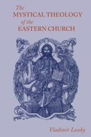 The Mystical Theology of the Eastern Church 0913836311 Book Cover