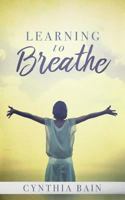 Learning to Breathe 1641110171 Book Cover