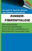 Kinderfibromyalgie: Dr. med. R. Paul St. Amand und Claudia Craig Marek 3735720994 Book Cover