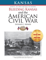 Bleeding Kansas and the American Civil War 1951343867 Book Cover