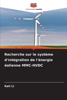 Recherche sur le système d'intégration de l'énergie éolienne MMC-HVDC (French Edition) 6206548201 Book Cover